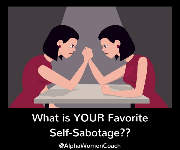 What is YOUR Favorite Self-Sabotage?