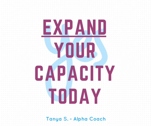 Expand Your Capacity Today