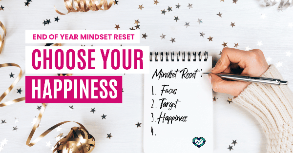 End of Year - Mindset Reset! - #3 Choose Your Happiness!😍