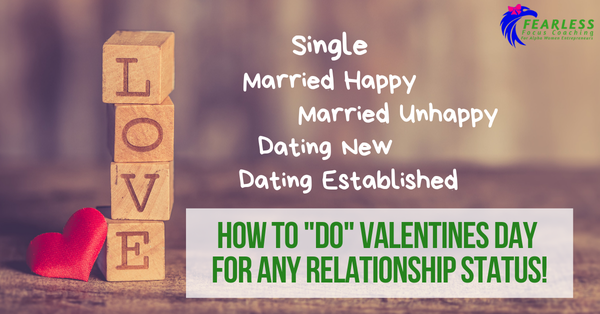 How to "Do" Valentines Day for ANY Relationship Status!