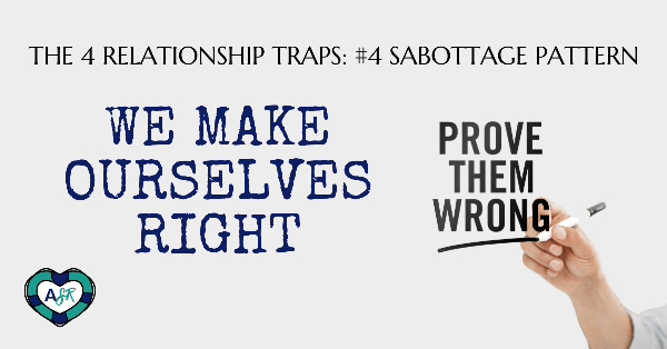 The 4 Relationship Traps: #4 Sabotage Pattern