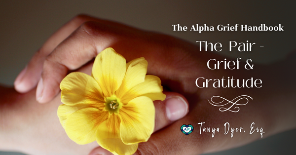 The Alpha Grief Handbook: The Pair - Grief & Gratitude 💔💛🙏🪦