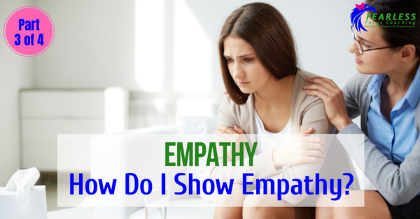 Empathy: How Do I Show Empathy?