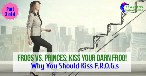 Frogs vs. Princes: Why You Should Kiss F.R.O.G.s