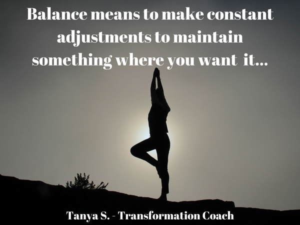 Balance Means Constant Adjustments