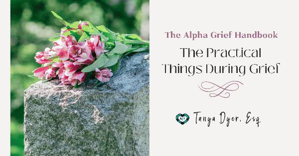 The Alpha Grief Handbook: The Practical Things During Grief 🌷🪦