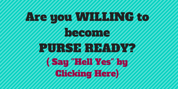 Are You Willing to Become Purse Ready?