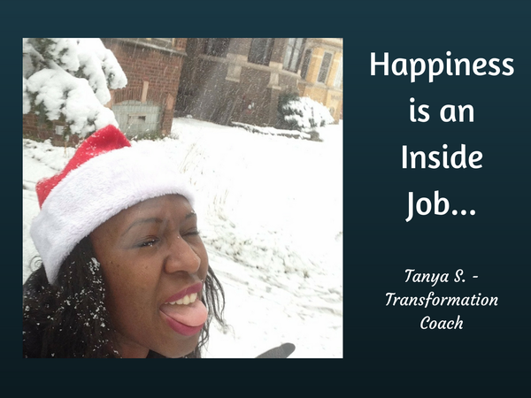 Happiness is an Inside Job