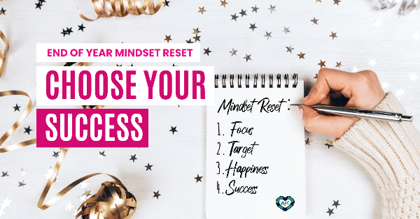 End of Year - Mindset Reset! - #4 Choose Your Success!🏆