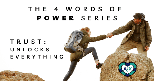 👑 The 4 Words of Power Series: Trust unlocks everything!