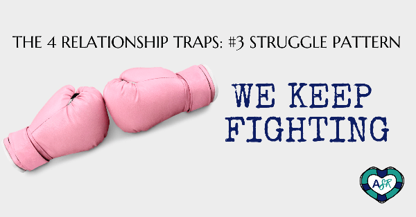 #3 Struggle Pattern - We KEEP Fighting