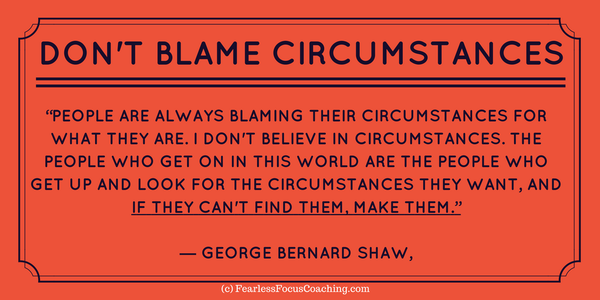 Don't Blame Circumstances