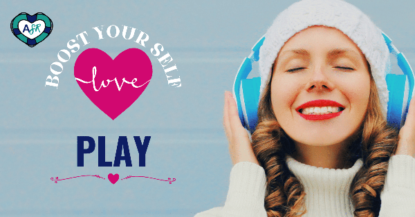 Boost Your Self-Love: Play 🎧