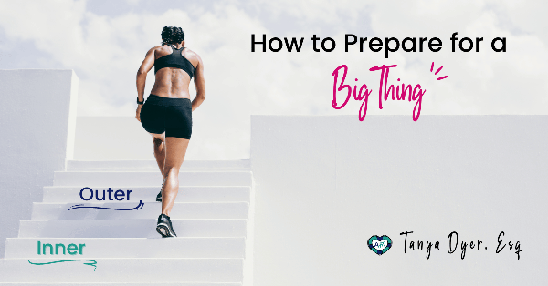 How to Prepare for a “Big Thing”  💪💪💪