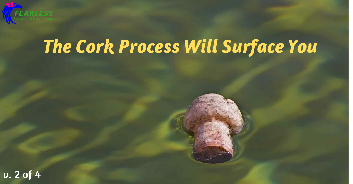 The Cork Process Will Surface You