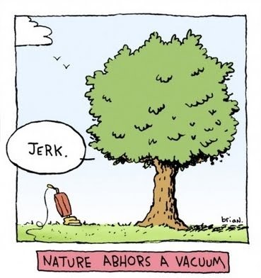 Nature Abhors a Vacuum