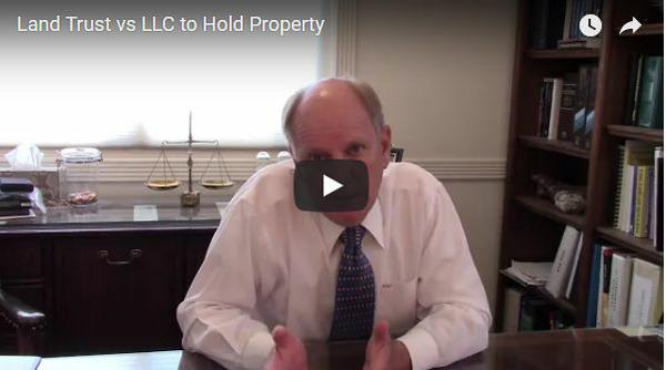 Land Trust vs LLC to Hold Property