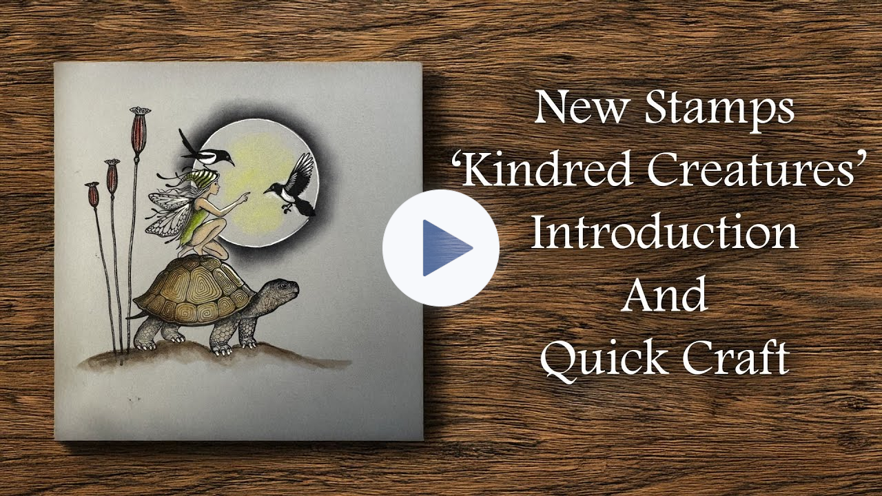 Welcome to the Brand New 'Kindred Creatures' Stamp Collection - Intro and Quick Craft by Tracey ✨
