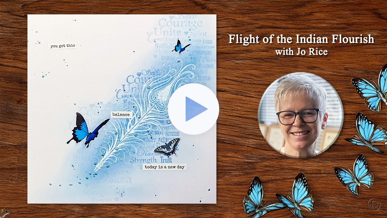 Flight of the Indian Flourish - A Lavinia Stamps Tutorial with Jo Rice