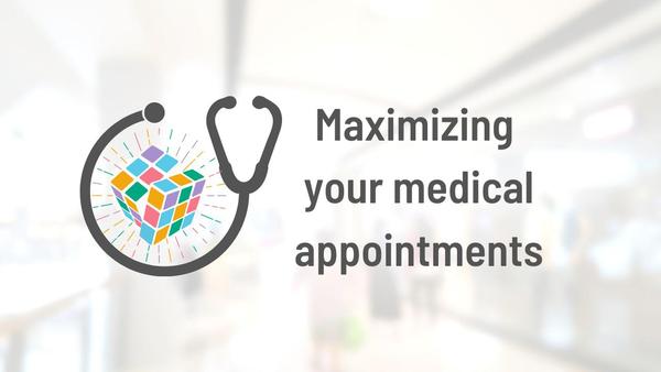 A logo with a stethoscope and a colorful magic cube. Text: Maximizing your medical appointments.