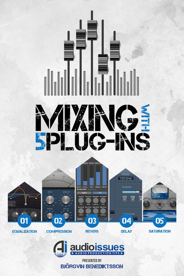 Mixing With 5 Plug-ins closes TONIGHT