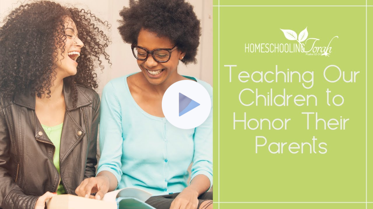 Teaching Our Children to Honor Their Parents