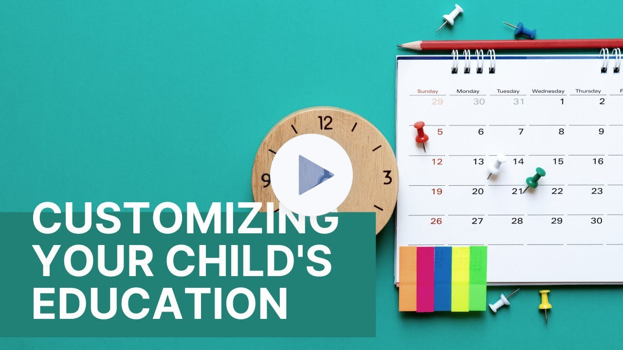 Session 14 - Customizing Your Child's Education