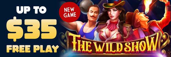 The Wild Show - $35 Free Play