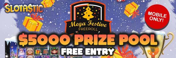 Slotastic - $5000 Mega Festive Freeroll