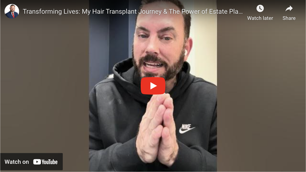 Embracing Transformation and Clarity: My Journey Through Hair Transplant and Estate Planning