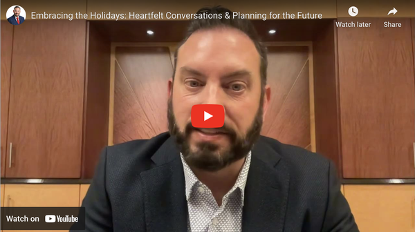 Embracing the Holidays: The Importance of Family Conversations and Future Planning