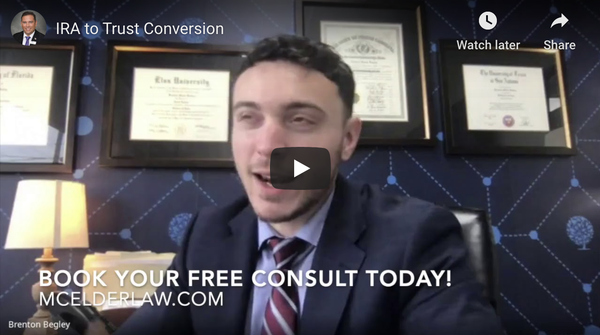 IRA to Trust Conversion – Attorney Video Discussion