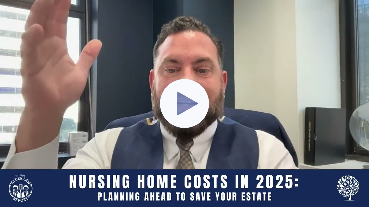 [Elder Law Report] Nursing Home Costs in 2025: Planning Ahead to Save Your Estate