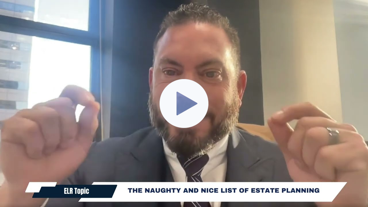 Elder Law Report: The Naughty & Nice Lists of Estate Planning