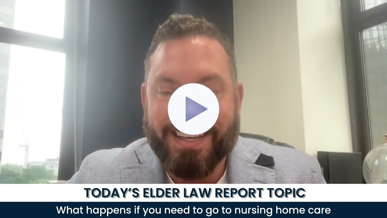 Elder Law Report: What Happens if You Need a Nursing Home, But Did Not Plan Ahead?