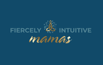Fiercely Intuitive Mamas®