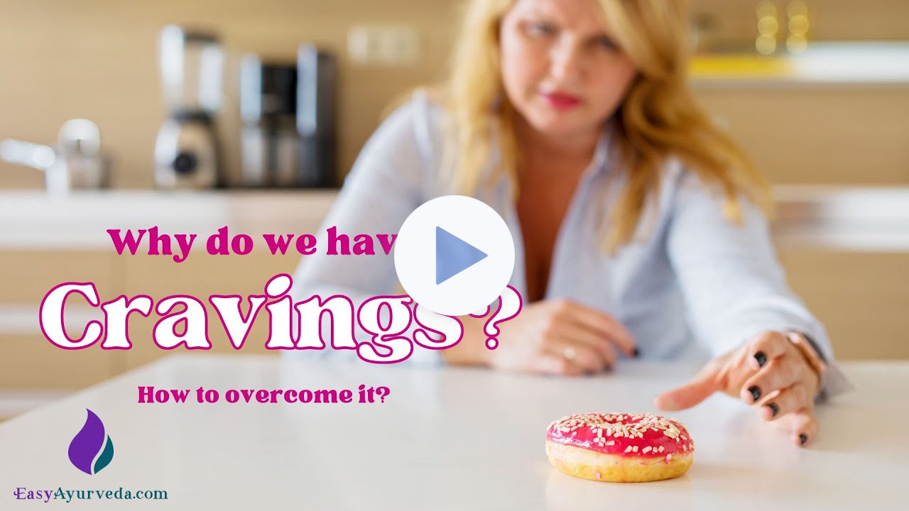 Why do we have cravings for sweets? How to deal with Cravings? What does cravings lead to?