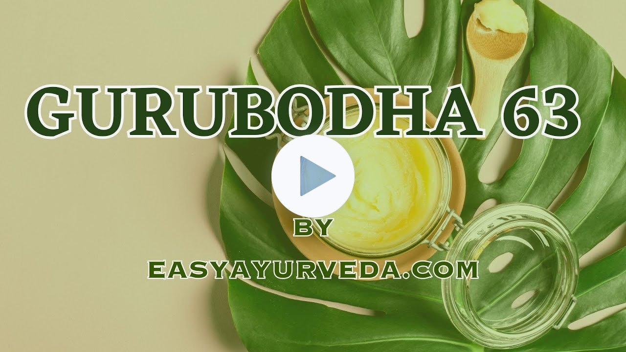 GURUBODHA 63: 777 Oil | Rasayana- Anti aging practices |Milk and Ghee vs Chyavanprash as a Rasayana