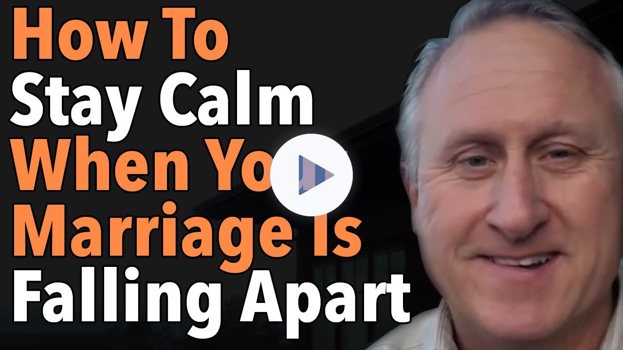 How To Stay Calm When Your Marriage Is Falling Apart