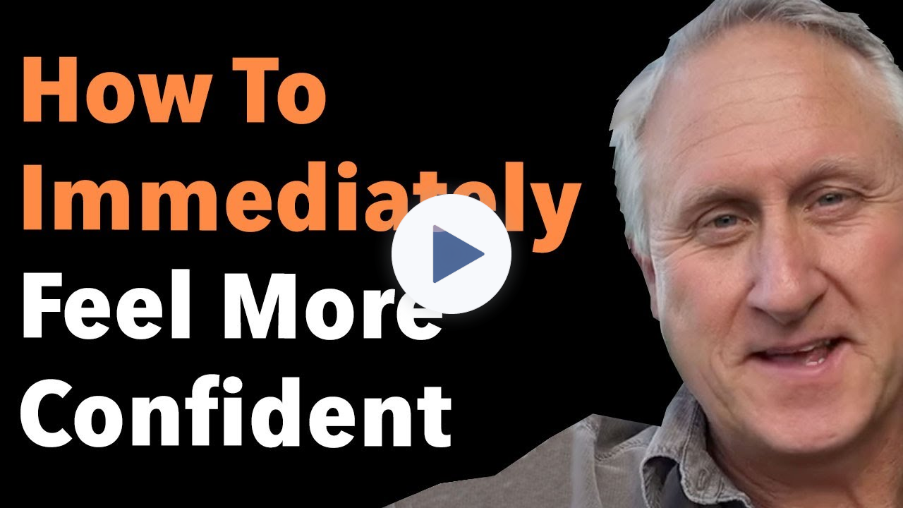 How To Immediately Feel More Confident