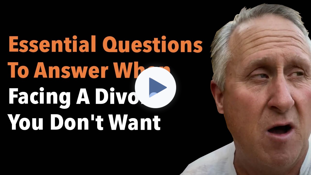 Essential Questions To Answer When Facing A Divorce You Don't Want