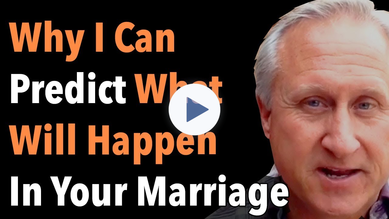 Why I Can Predict What Will Happen In Your Marriage