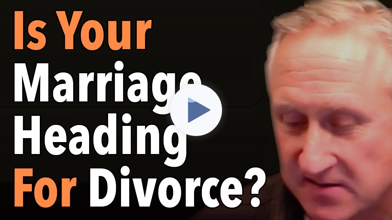 Is Your Marriage Heading Towards Divorce?