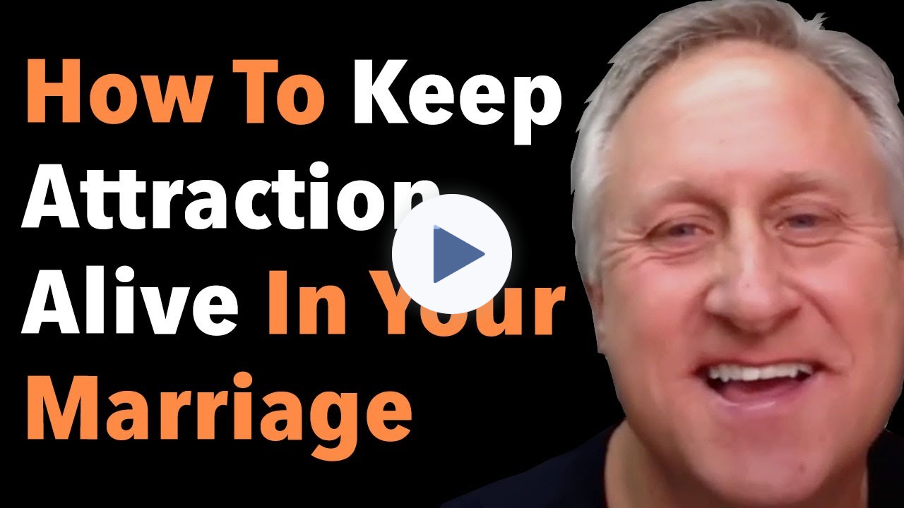 How To Keep Attraction Alive In Your Marriage