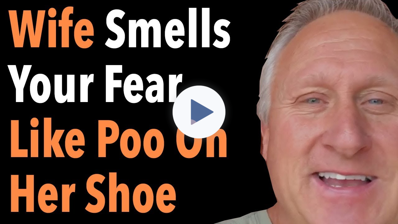 Wife Smells Your Fear Like Poo On Her Shoe