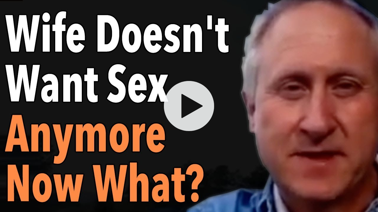 Wife Doesn't Want Sex Anymore Now What?