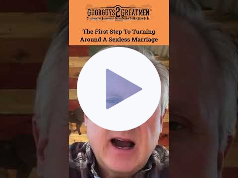 The First Step To Turning Around A Sexless Marriage