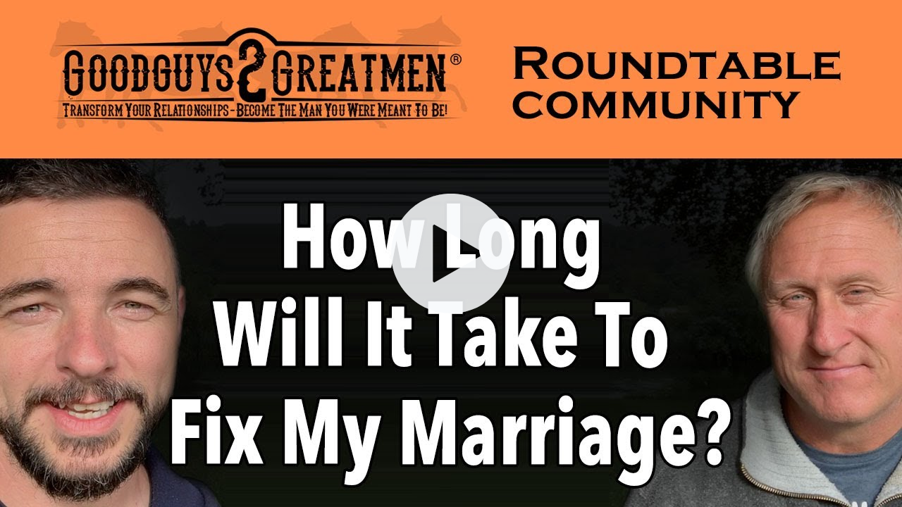 How Long Will It Take To Fix My Marriage?