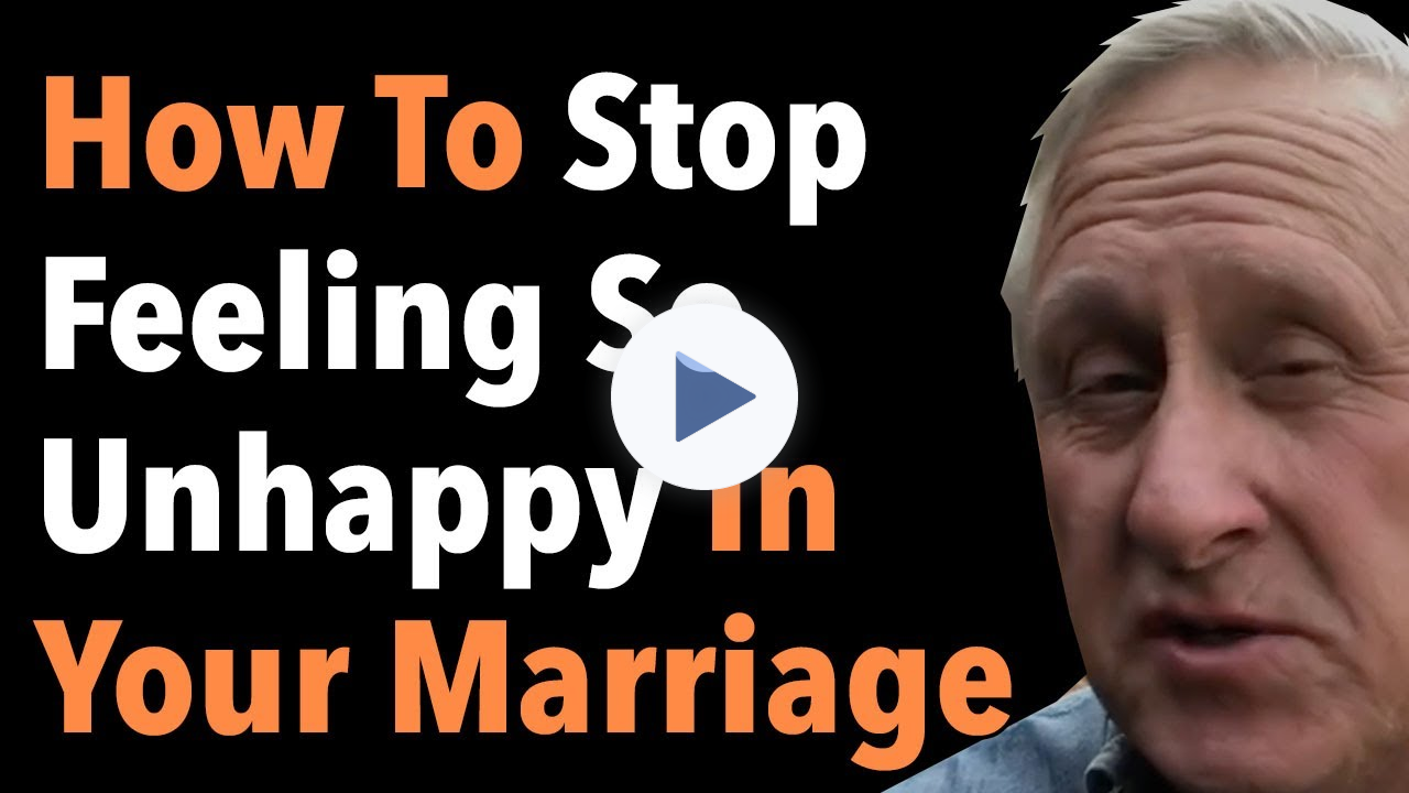 How To Stop Feeling So Unhappy In Your Marriage