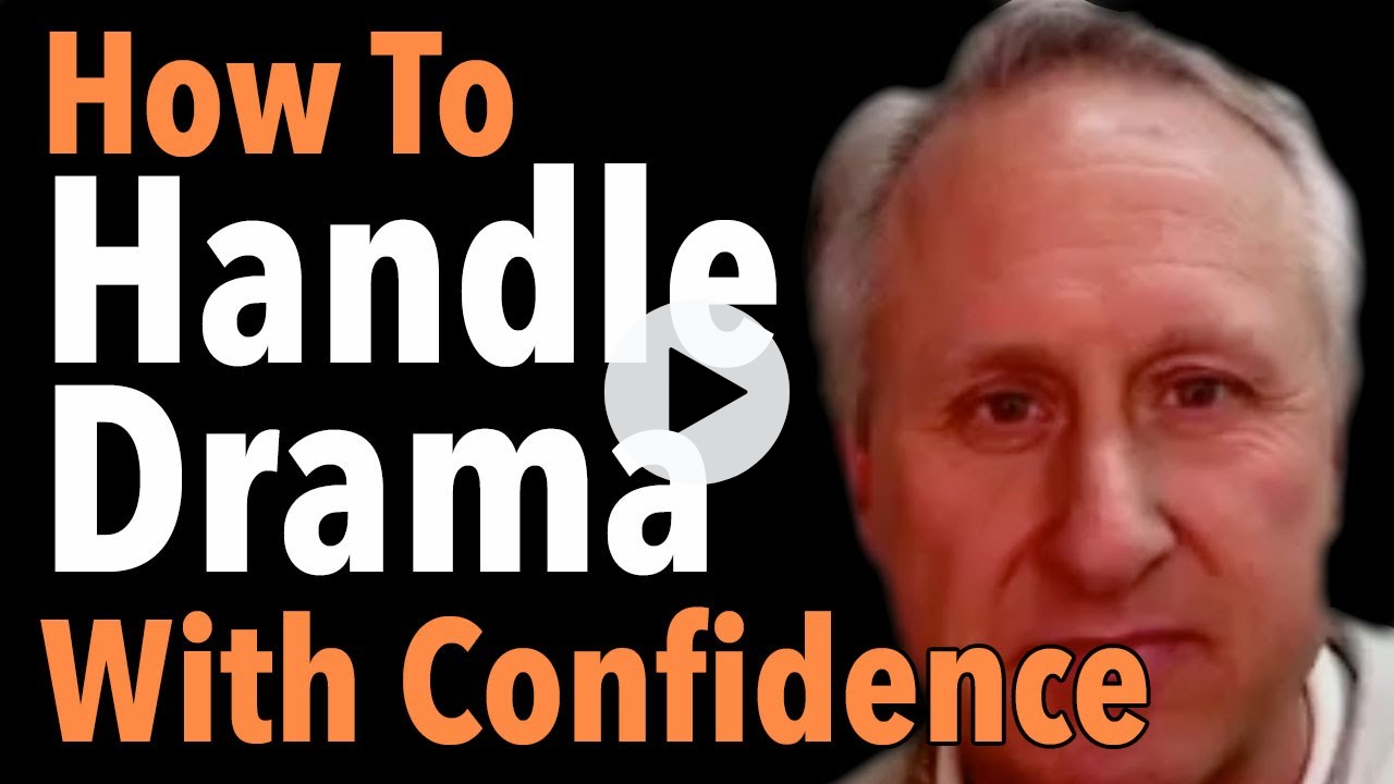 How To Handle Drama With Confidence